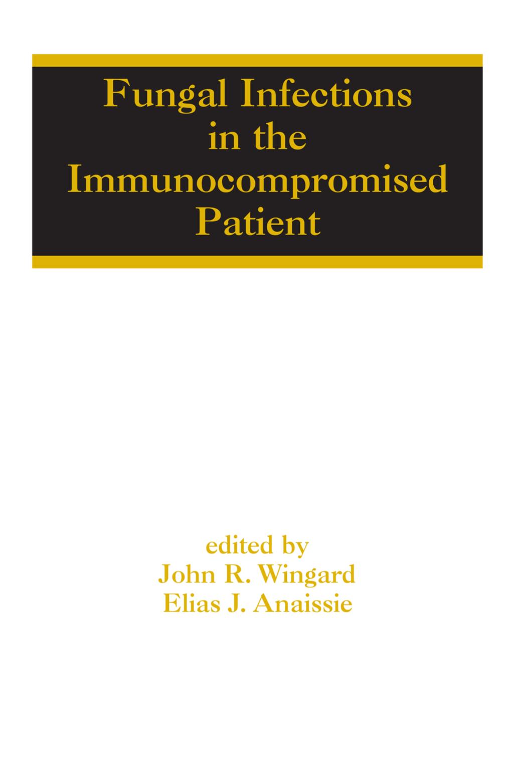 Fungal Infections in the Immunocompromised Patient