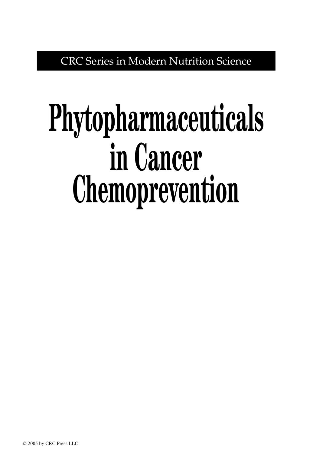 Phytopharmaceuticals in Cancer Chemoprevention