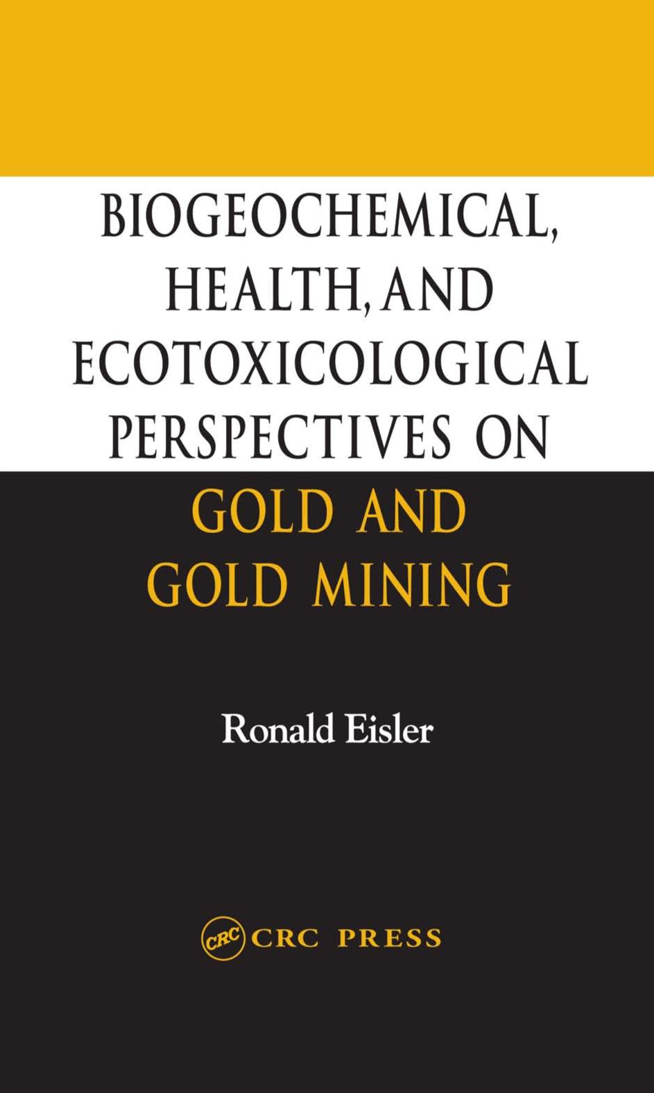 Biogeochemical, Health, and Ecotoxicological Perspectives on Gold and Gold Mining