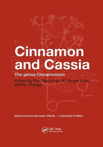 Cinnamon and Cassia: The Genus Cinnamomum (Medicinal and Aromatic Plants - Industrial Profiles)