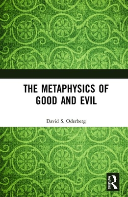 The Metaphysics of Good and Evil