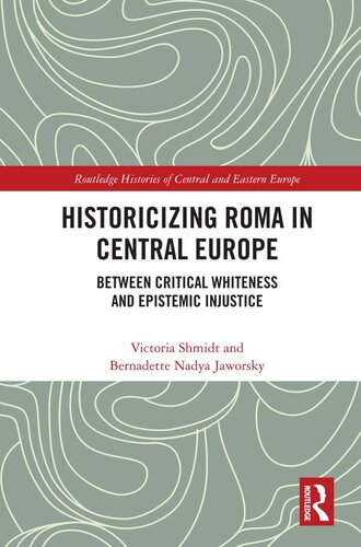 Historicizing Roma in Central Europe