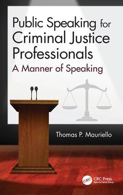 Public Speaking for Criminal Justice Professionals