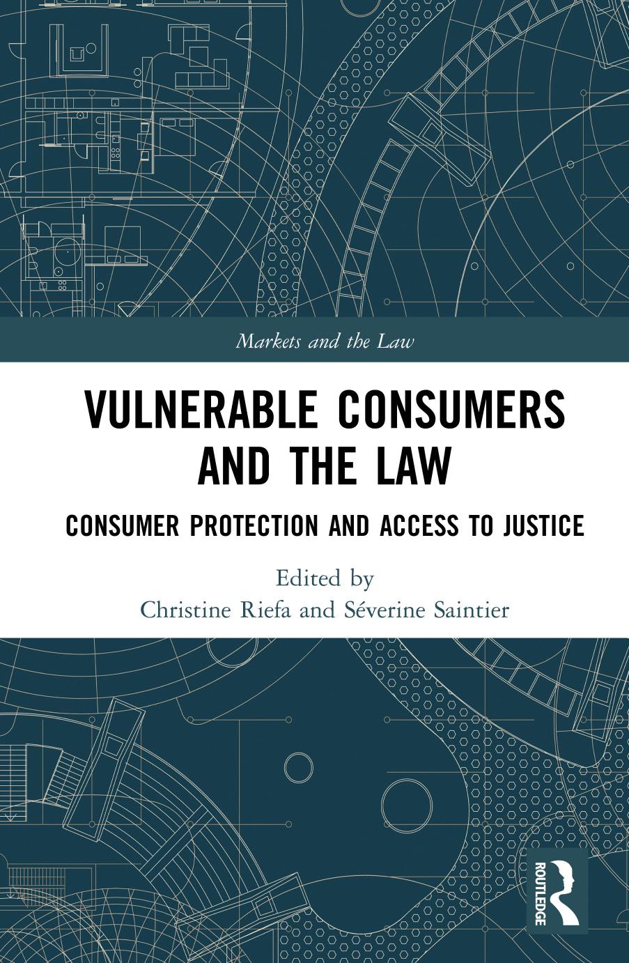 Vulnerable consumers and the law : consumer protection and access to justice