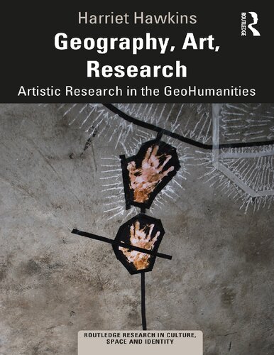 Geography, art, research : artistic research in the geohumanities