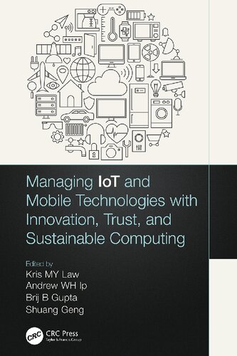 Managing IoT and mobile technologies with innovation, trust, and sustainable computing