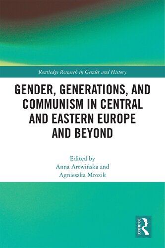 Gender, Generations, and Communism in Central and Eastern Europe and Beyond