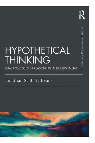 Hypothetical thinking : dual processes in reasoning and judgement