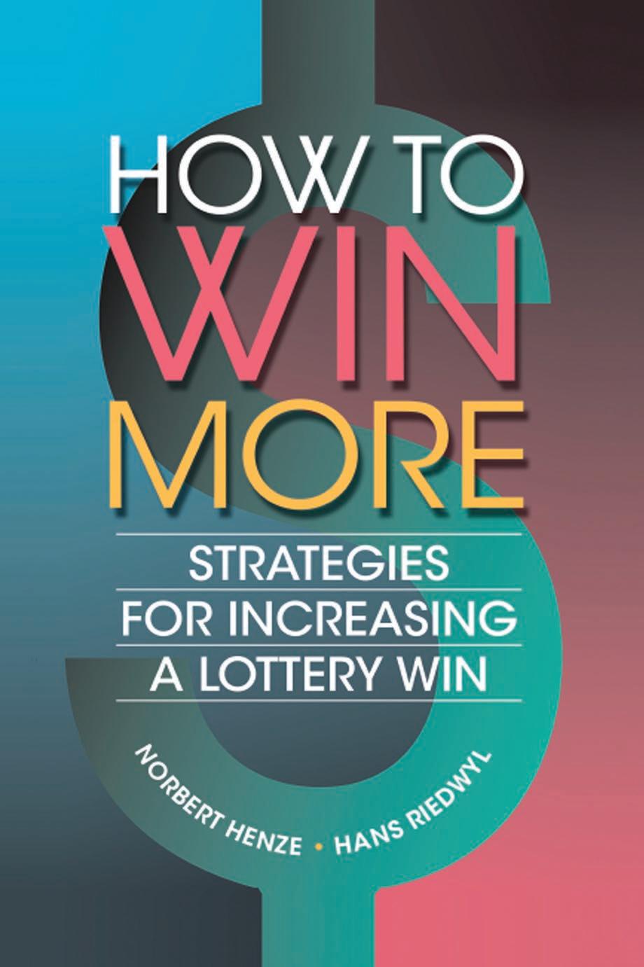 How to Win More: Strategies for Increasing a Lottery Win