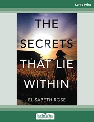 The Secrets That Lie Within: (Large Print 16pt)