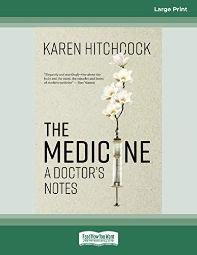 The Medicine: A Doctor's Notes