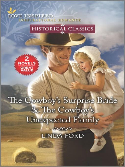 The Cowboy's Surprise Bride & the Cowboy's Unexpected Family