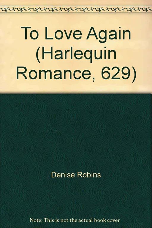 To Love Again (Harlequin Romance, 629)