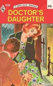 Doctor's Daughter (Harlequin Romance #939)