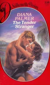 The Tender Stranger (Silhouette Desire No 230)