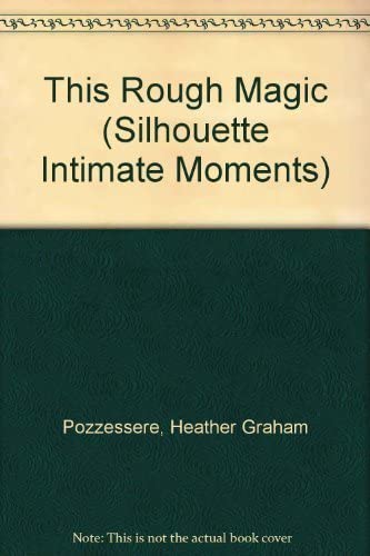 This Rough Magic (Silhouette Intimate Moments)