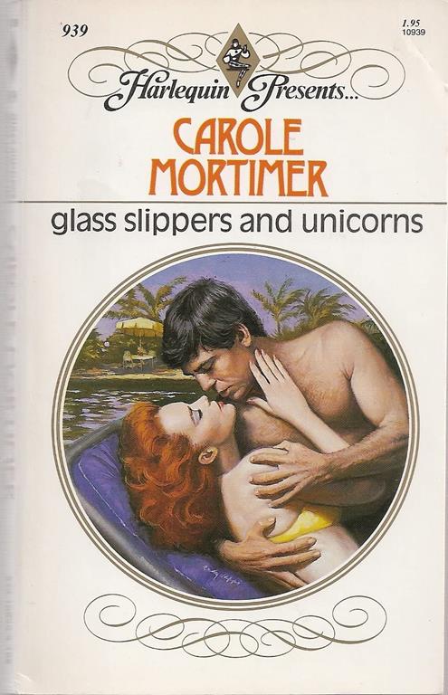 Glass Slippers &amp; Unicorns (Harlequin Presents, No 939)