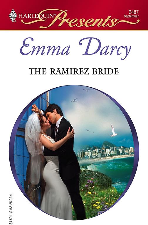 The Ramirez Bride (Harlequin Presents # 2487)