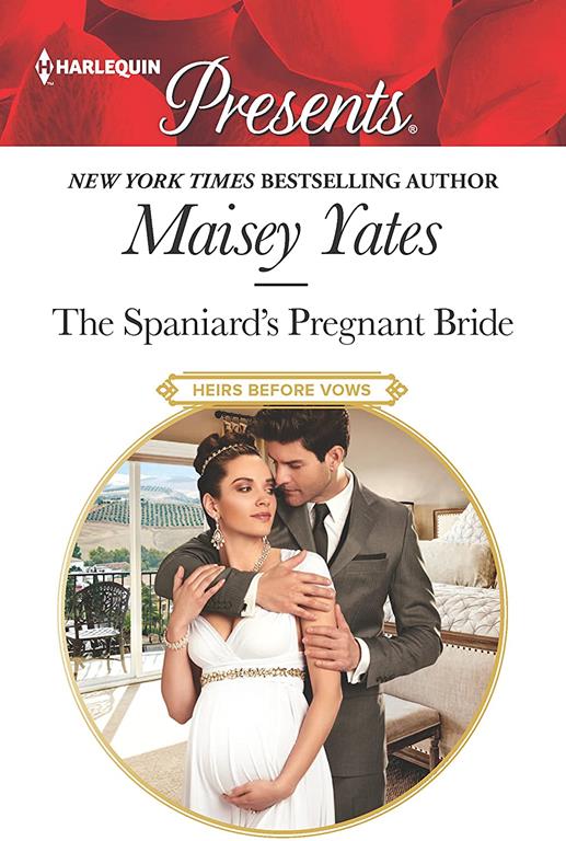 The Spaniard's Pregnant Bride (Heirs Before Vows)