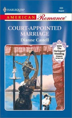 Court - Appointed Marriage (The Way We Met...And Married) (American Romance, 888)