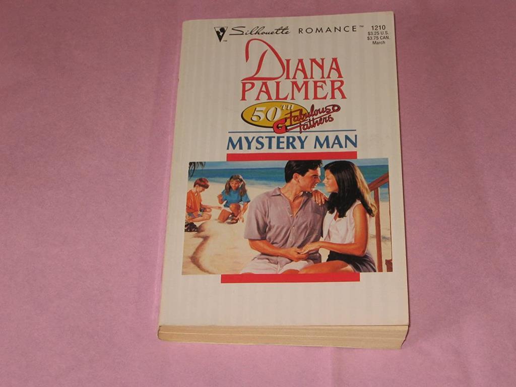 Mystery Man  (50th Fabulous Fathers) (Silhouette Romance)