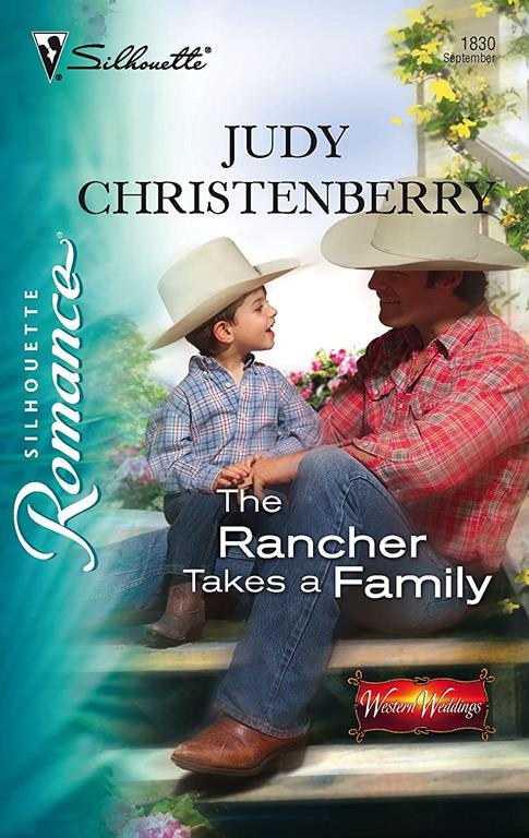 The Rancher Takes A Family (Silhouette Romance # 1830)