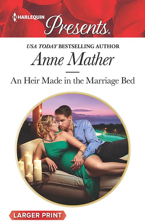 An Heir Made in the Marriage Bed (Harlequin Presents)