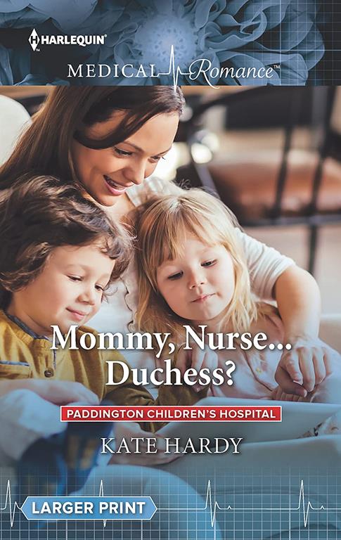 Mommy, Nurse...Duchess? (Paddington Children's Hospital, 3)