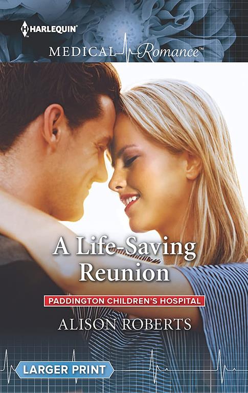 A Life-Saving Reunion (Paddington Children's Hospital, 6)