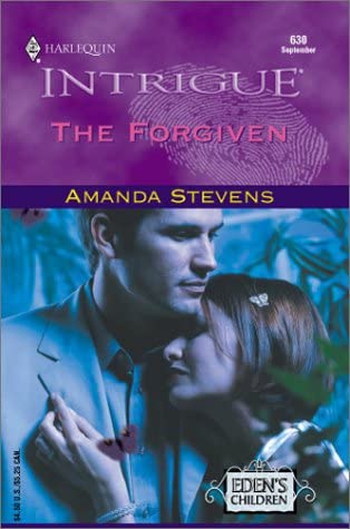 Forgiven (Eden's Children) (Harlequin Intrigue, No. 630)