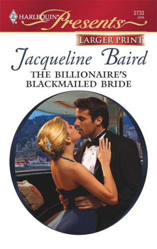 The Billionaire's Blackmailed Bride