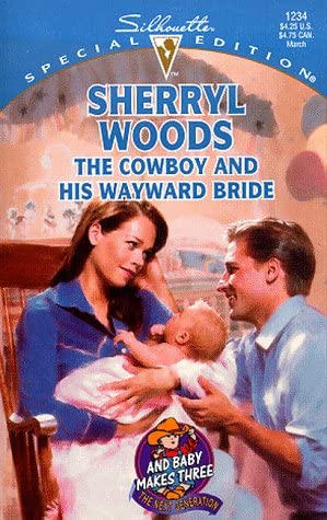 The Cowboy and His Wayward Bride (Silhouette Special Edition, #1234)