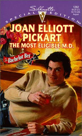 Most Eligible M D (The Bachelor Bet) (Silhouette Special Edition)