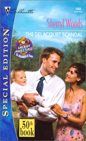 Delacourt Scandal (And Baby Makes Three: The Delacourts Of Texas)