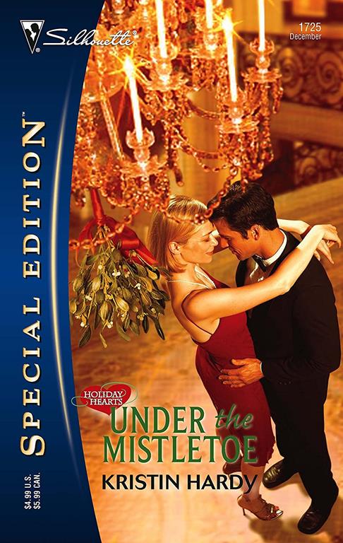 Under the Mistletoe : Holiday Hearts (Silhouette Special Edition No. 1725)