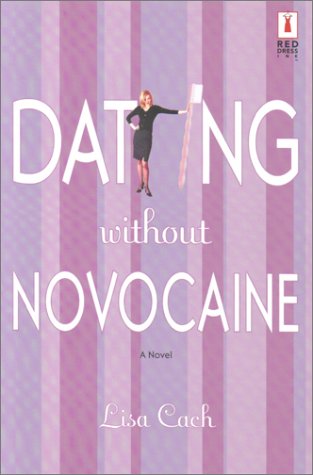 Dating Without Novocaine (Red Dress Ink)