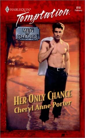 Her Only Chance (Men Of Chance) (Temptation 818)