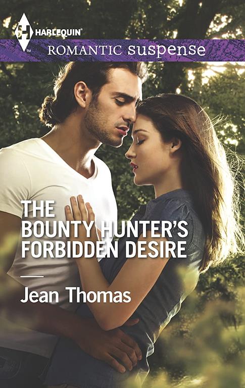 The Bounty Hunter's Forbidden Desire (Harlequin Romantic Suspense)