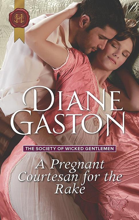 A Pregnant Courtesan for the Rake (The Society of Wicked Gentlemen, 3)