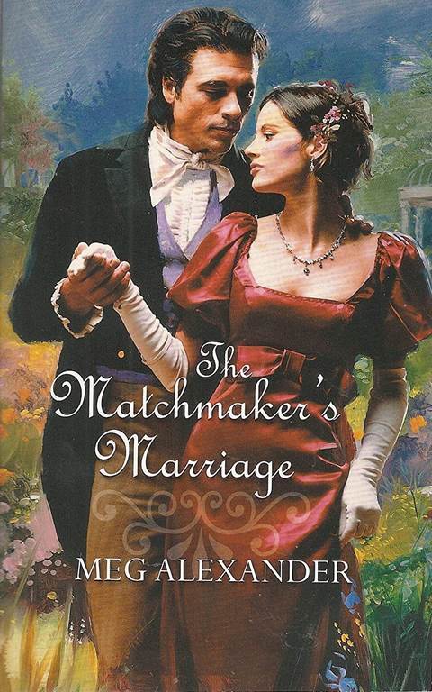 The Matchmaker's Marriage (Harlequin Historical)