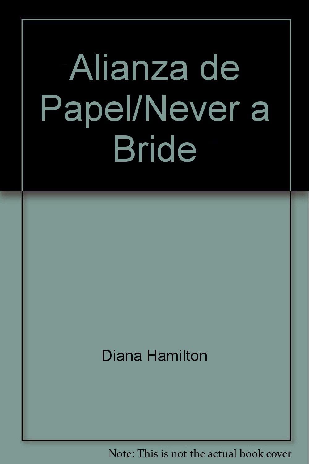 Alianza De Papel (Never A Bride)