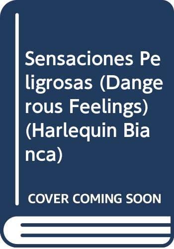 Sensaciones Peligrosas   (Dangerous Feelings)