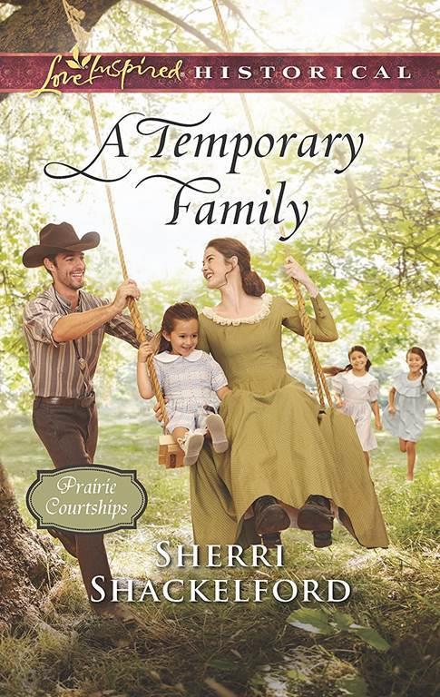 A Temporary Family (Prairie Courtships)