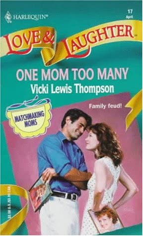 One Mom Too Many  (Matchmaking Mothers) (Love and Laughter)