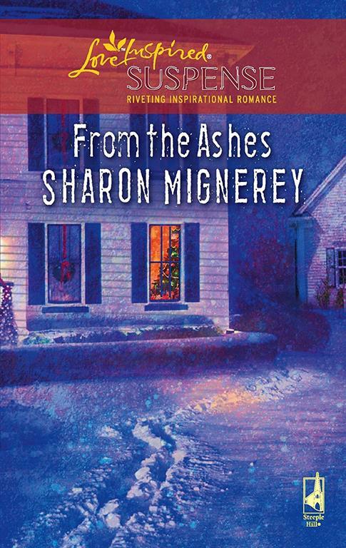 From the Ashes (Shadows of Truth Series #2) (Steeple Hill Love Inspired Suspense #73)