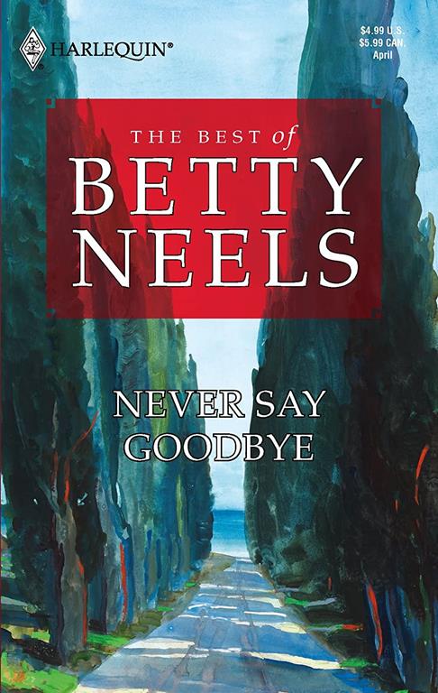 Never Say Goodbye (Best of Betty Neels)