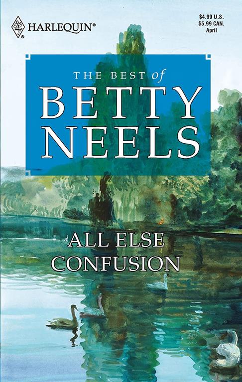 All Else Confusion (The Best Of Betty Neels)