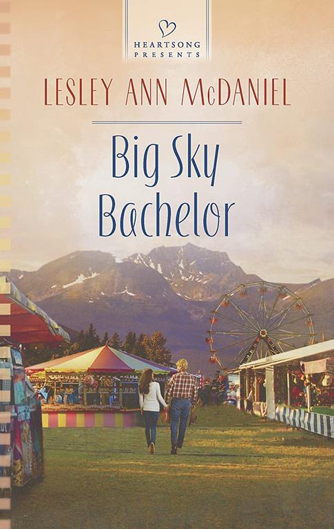 Big Sky Bachelor (Heartsong Presents)