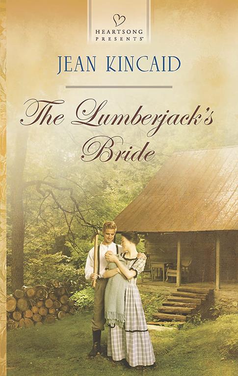 The Lumberjack's Bride (Heartsong Presents)