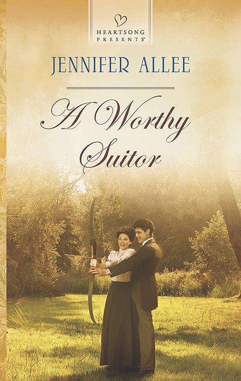 A Worthy Suitor (Heartsong Presents)